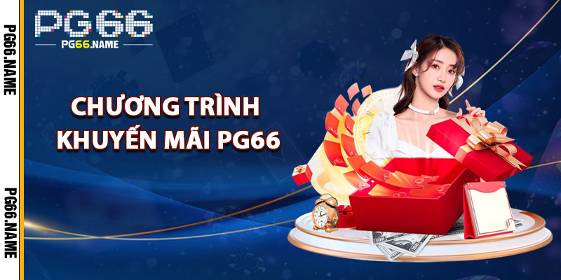 Chương Trình Khuyến Mãi PG66