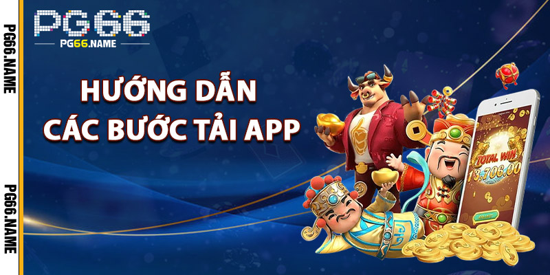 Tải App PG66 – Cài Ngay Cho Hệ Điều Hành iOS Và Android 1 Hướng Dẫn Các Bước Tải App